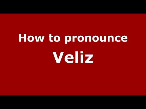 How to pronounce Veliz