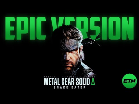 Metal Gear Solid 3: Snake Eater Theme | EPIC Trailer Version | EXTENDED (Metal Gear Solid Delta)