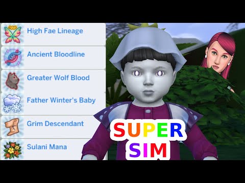 How to make a super sim with all birth traits