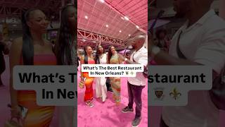 What’s The Best Restaurant In New Orleans?