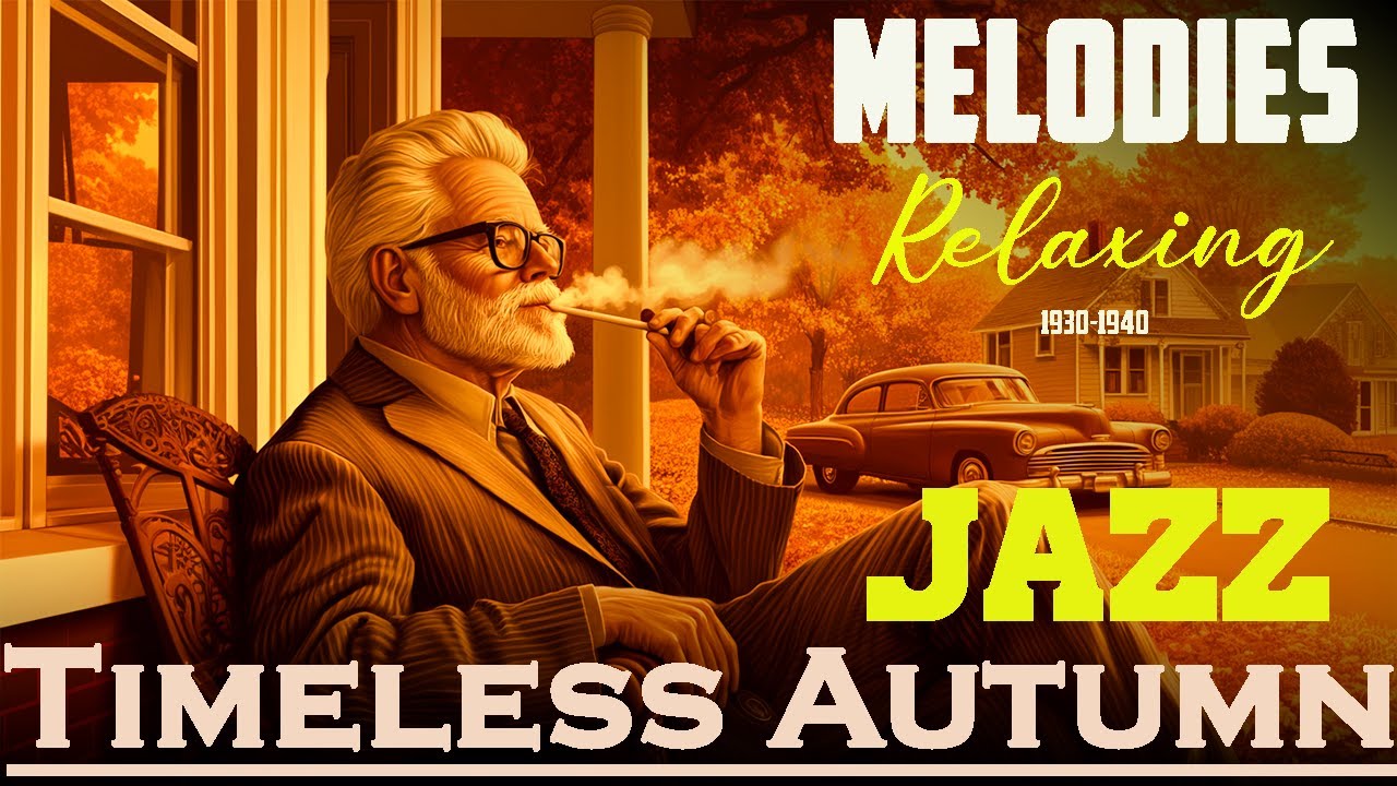 Timeless Autumn Jazz 🍁 Relaxing 1930s & 1940s Melodies for a Cozy Fall