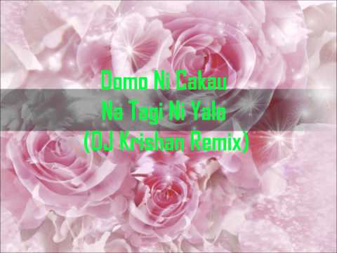 Domo ni cakau - Na Tagi Ni Yalo ( DJ Krishan Remix)