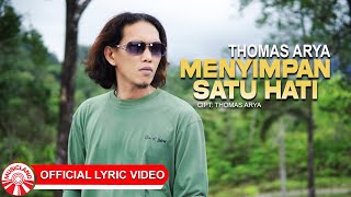 Download lagu Thomas Arya - Menyimpan Satu Hati [ Lyric Video HD] mp3