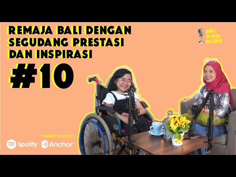 #10 Bali Bebas Biacara - Remaja Bali dengan Segudang Prestasi dan Inspirasi