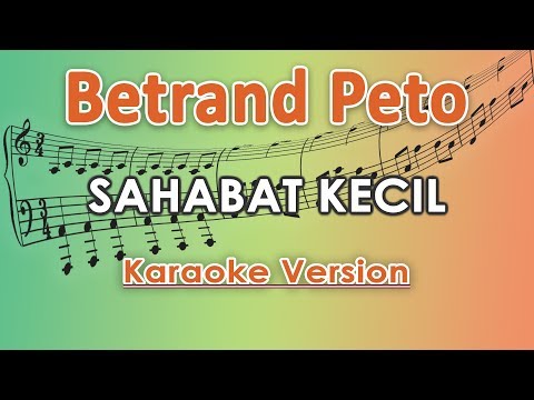 Betrand Peto - Sahabat Kecil (Karaoke Lirik Tanpa Vokal) by regis