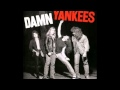Damn Yankees - Runaway