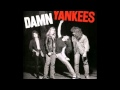 Damn Yankees - Runaway 