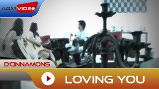 D&#39;Cinnamons - Loving You | Official Video