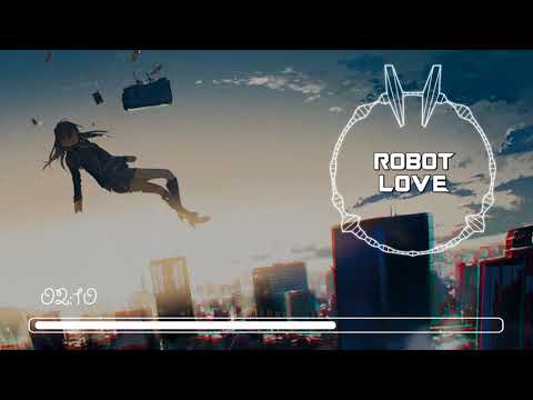 Nightcore - Robot Love (Klaypex feat. GRÉTA)