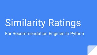 Calculating Similarity Scores w/ Python | Recommendation Engines In Python #2