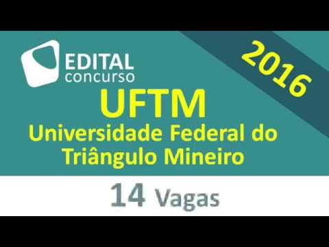 Edital Concurso UFTM 2016 - Universidade Federal do Triângulo Mineiro
