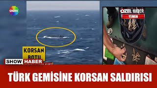 Babülmendep Boğazı'nda Türk gemisine korsan saldırısı!