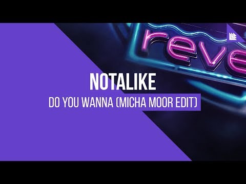Video thumbnail for Do You Wanna (Micha Moor Edit)