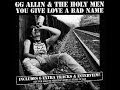 GG Allin & The Holy Men - You Give Love a Bad ...