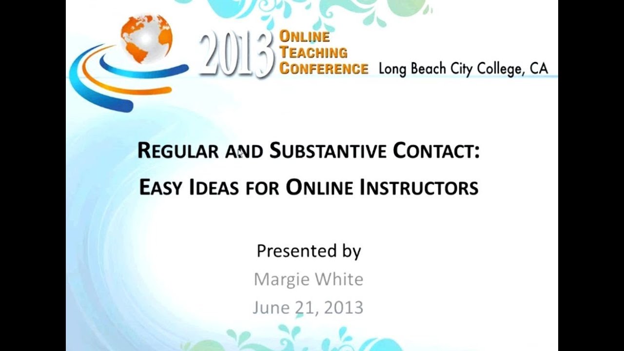Regular and Substantive Contact Easy Ideas for Online Instructors (OTC13)