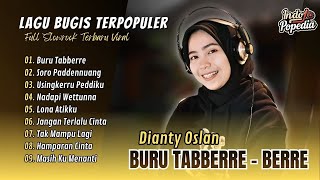 Download lagu Dianty Oslan - BURU TABBERRE - BERRE | SORO PADDENNUANG | USINGKERRU PEDDIKU | LAGU BUGIS VIRAL mp3