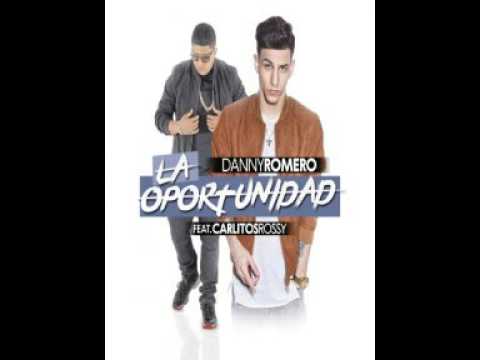 Danny Romero ft Carlitos Rossy - La Oportunidad