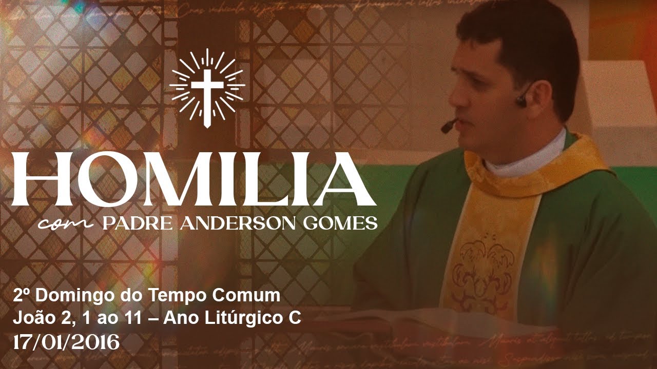 HOMILIA 2º Domingo do Tempo Comum (Jo 2, 1-11/Ano C) -17/01/2016
