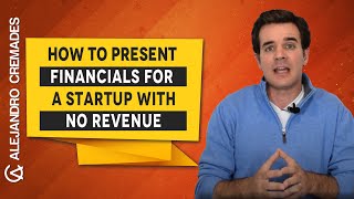 How to Present Financials for a Startup with No Revenue