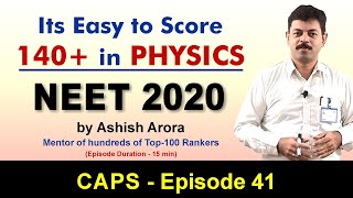 How to score 140+ in NEET Physics | CAPS-41 by Ashish Arora Sir
