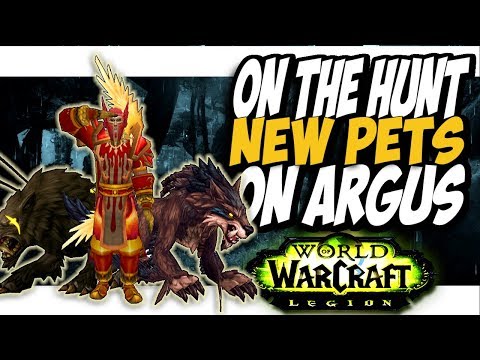 NEW PETS ON ARGUS!! Common to Rare hunter pets On The Hunt WoW Legion patch 7 3