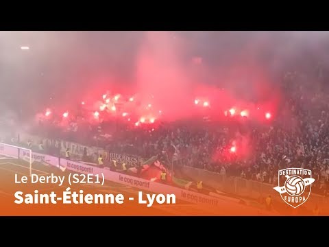 Destination Europa: Saint-Étienne - Lyon (Le Derby - S2E1)
