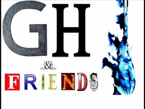 GH & Friends - Nicht für immer