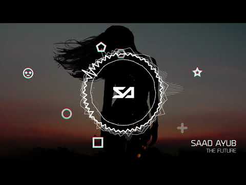 Saad Ayub - The Future