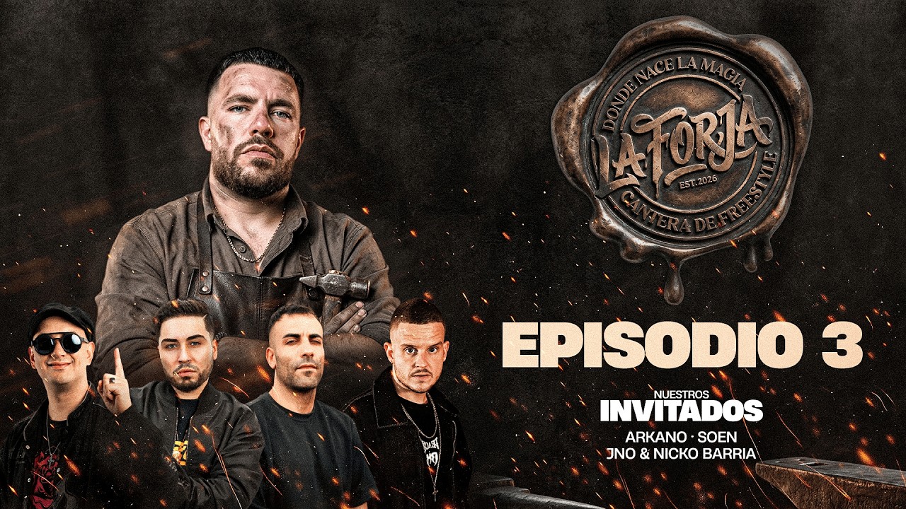 LA FORJA - EPISODIO 3 | UNDER DE ESPAÑA Y CHILE CON ARKANO, JNO, SOEN Y NICO