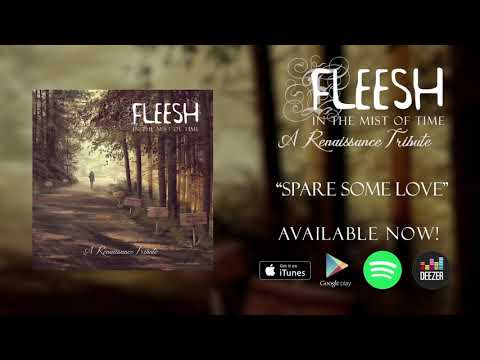 Fleesh - Spare Some Love (from "In the Mist of Time" - A Renaissance Tribute)