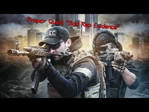 Escape From Tarkov | Prapor Quest "Bad Rep Evidence"