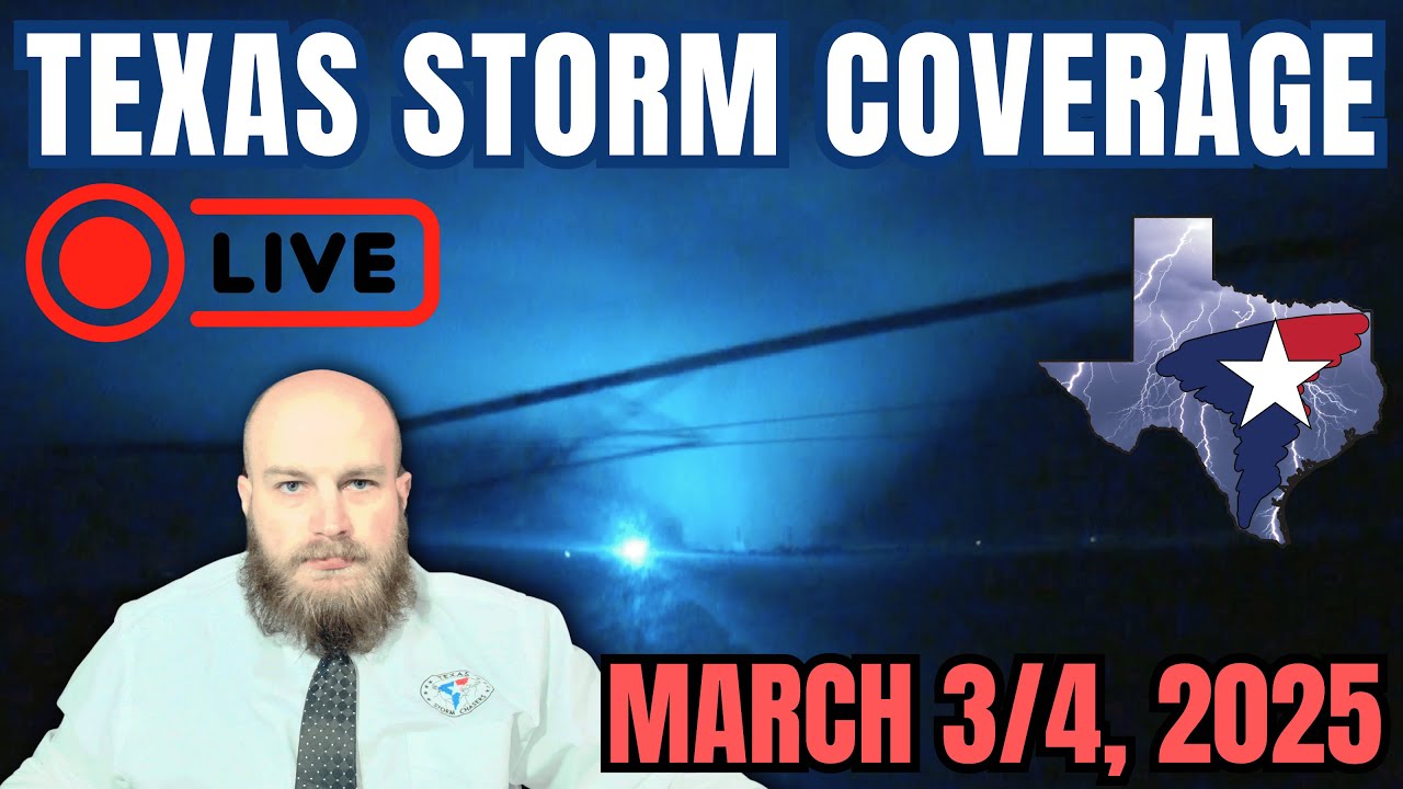 march 4,  2025 • LIVE Texas Severe Weather Coverage