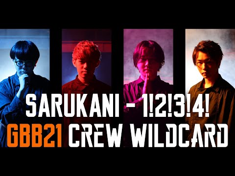 SARUKANI | GBB 2021: World League Crew Wildcard | 1!2!3!4! (1st Place)