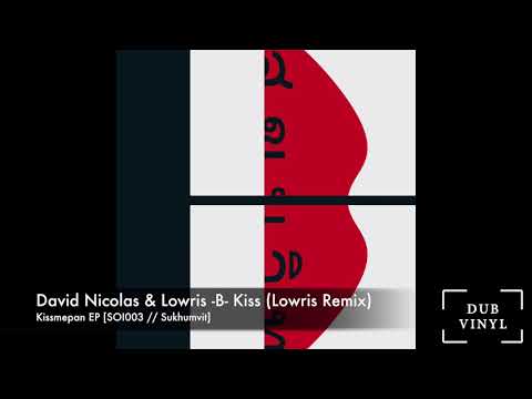 David Nicolas -B- Kiss (Lowris RMX) [SOI003//SUKHUMVIT]