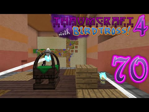 Thaumcraft 4.2.3.5 with Birdtross - E70 - Time for a Talkie (Modded Minecraft)