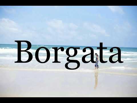 How To Pronounce Borgata🌈🌈🌈🌈🌈🌈Pronunciation Of Borgata