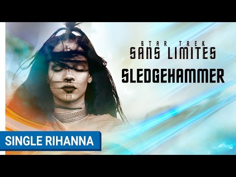 STAR TREK SANS LIMITES - Single Sedgehammer de Rihanna