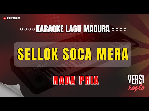 SELLOK SOCA MERA ❗❗ Karaoke Nada pria ❗❗ Lagu Madura Versi Koplo / Cover Korg Pa 700