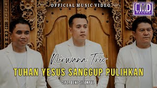 Download lagu Nirwana trio - Tuhan Yesus Sanggup Pulihkan (Lagu Rohani Terbaru 2024)   mp3 Download lagu Nirwana trio - Tuhan Yesus Sanggup Pulihkan (Lagu Rohani Terbaru 2024)   mp3
