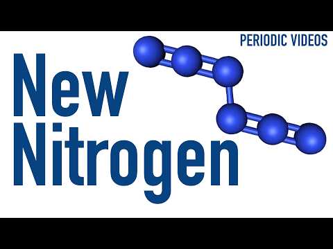 A NEW TYPE OF NITROGEN - Periodic Table of Videos