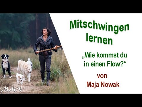 MITSCHWINGEN LERNEN  -  "Wie kommst du in einen Flow"  - von Maja Nowak