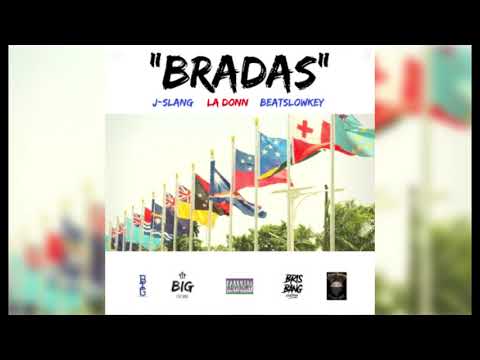 "BRADAS" feat J-Slang X LA Donn (Dirty)