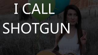 I Call Shotgun Lyric Video
