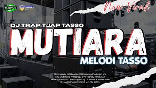 Download lagu DJ MUTIARA - DJ TRAP MELODI TASSO RENYAH  || RAMA AUDIO x DS. LOMBOK PAMEKASAN | OJI DISCJOCKEY mp3