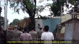 preview picture of video 'Penertiban Bangunan dipinggir Kali Sunter Wilayah Rw.03 Jati, Pulogadung - Jakarta timur'