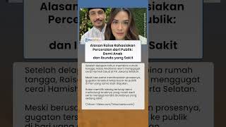 Terlanjur Heboh! Alasan Raisa Rahasiakan Perceraian dari Publik: Demi Anak dan Ibunda yang Sakit