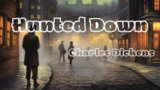 Hunted Down Audiobook By Charles Dickens | Learn English Through Story Level 5-6