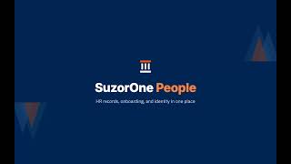SuzorOne People (HR): One Login for Employee Records, Onboarding & Identity | Product Demo