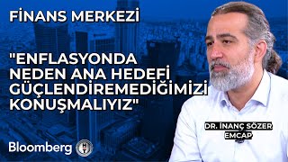 Finans Merkezi - "Enflasyonda Neden Ana Hedefi Güçlendiremediğimizi Konuşmalıyız