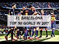 FC Barcelona - TOP 30 GOALS 2017 | English Commentary (HD)